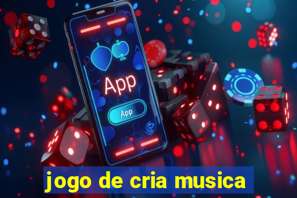 jogo de cria musica